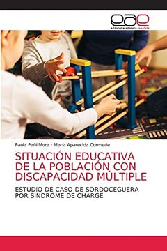 portada Situación Educativa de la Población con Discapacidad Múltiple: Estudio de Caso de Sordoceguera por Síndrome de Charge