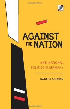 portada Against The Nation: Anti-national Politics in Germany
