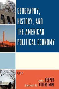 portada geography, history, and the american political economy