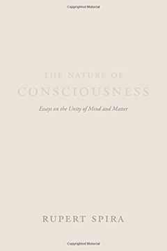 portada The Nature of Consciousness: Essays on the Unity of Mind and Matter 