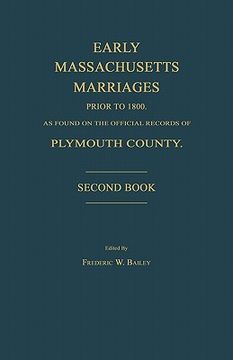 portada early massachusetts marriages prior to 1800, as found on the official records of plymouth county. second book (en Inglés)