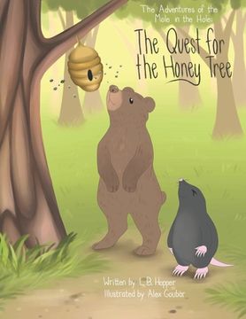 portada The Adventures of the Mole in the Hole; The Quest for the Honey Tree (in English)