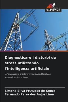 portada Diagnosticare i disturbi da stress utilizzando l'intelligenza artificiale (en Italiano)