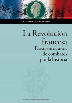 portada La Revolución Francesa: Doscientos Años de Combates por la Historia: 158 (Ciencias Sociales) (in Spanish)