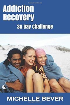 portada Addiction Recovery: 30 day Challenge (en Inglés)
