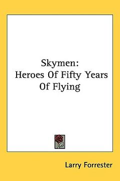 portada skymen: heroes of fifty years of flying (en Inglés)