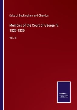 portada Memoirs of the Court of George IV. 1820-1830: Vol. II 