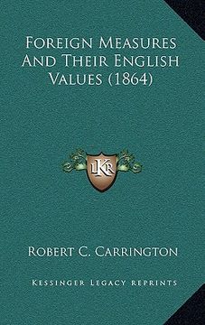 portada foreign measures and their english values (1864) (en Inglés)