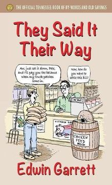 portada They Said It Their Way: The Official Tennessee Book of By-Words and Old Sayings