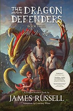 portada The Dragon Defenders – Book Four: All is Lost: 4 (en Inglés)