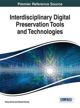 portada Interdisciplinary Digital Preservation Tools and Technologies (Advances in Library and Information Science)