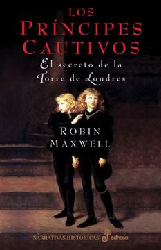 portada Los Príncipes Cautivos. El Secreto de la Torre de Londres