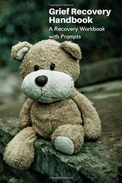 portada Grief Recovery Handbook: A Recovery Workbook With Prompts 