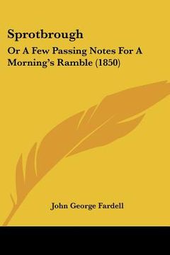 portada sprotbrough: or a few passing notes for a morning's ramble (1850) (en Inglés)