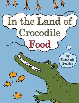 portada In the Land of Crocodile Food (en Inglés)