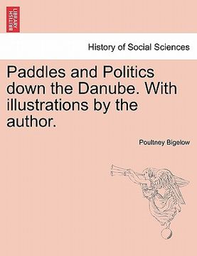 portada paddles and politics down the danube. with illustrations by the author. (in English)