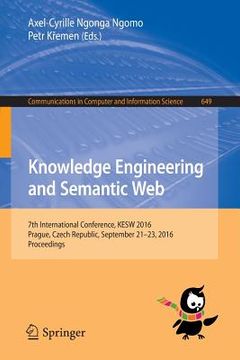 portada Knowledge Engineering and Semantic Web: 7th International Conference, Kesw 2016, Prague, Czech Republic, September 21-23, 2016, Proceedings (en Inglés)