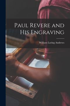 portada Paul Revere and his Engraving (en Inglés)