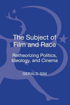 portada The Subject of Film and Race (en Inglés)