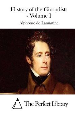 portada History of the Girondists - Volume I (en Inglés)