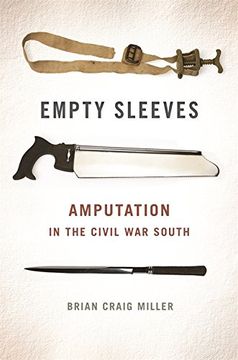 portada Empty Sleeves: Amputation in the Civil War South (UNCivil Wars)