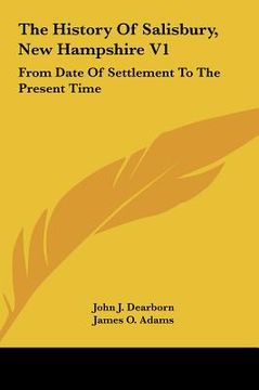 portada the history of salisbury, new hampshire v1: from date of settlement to the present time (en Inglés)