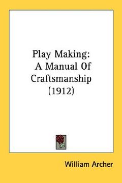 portada play making: a manual of craftsmanship (1912)