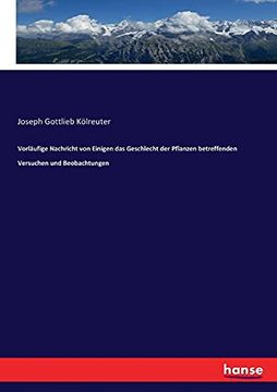 portada Vorläufige Nachricht von Einigen das Geschlecht der Pflanzen Betreffenden Versuchen und Beobachtungen (in German)