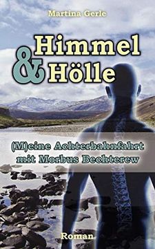portada Himmel & Hölle: (M)Eine Achterbahnfahrt mit Morbus Bechterew (en Alemán)