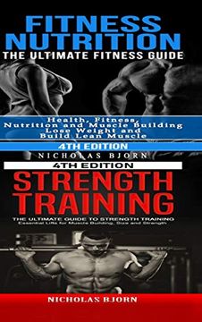 portada Fitness Nutrition & Strength Training: The Ultimate Fitness Guide & the Ultimate Guide to Strength Training (en Inglés)