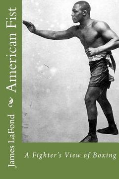 portada American Fist: A Fighter's View of Boxing (en Inglés)