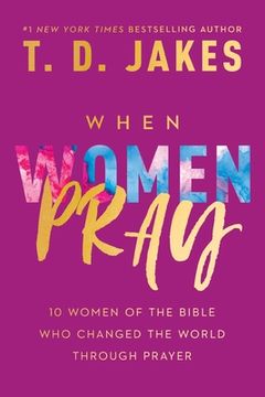 portada When Women Pray (en Inglés)