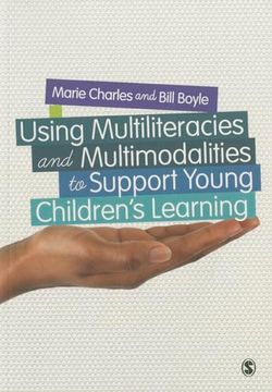 portada Using Multiliteracies and Multimodalities to Support Young Children′s Learning (en Inglés)