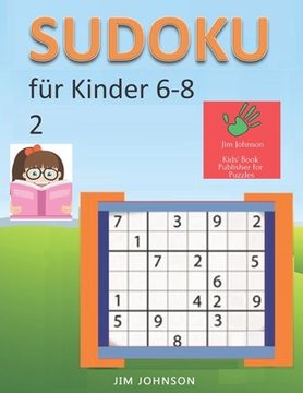 portada Sudoku für Kinder 6-8 - Sudoku leicht Rätsel zum Entspannen und Überwinden von Stress, Sudoku schwer und Sudoku sehr schwer für den Geist - 2 (en Alemán)