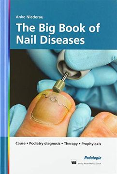 portada The big Book of Nail Diseases: Cause, Podiatry Diagnosis, Therapy, Prophylaxis (en Inglés)