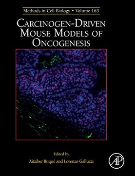 portada Carcinogen-Driven Mouse Models of Oncogenesis: Volume 163 (Methods in Cell Biology, Volume 163) (en Inglés)
