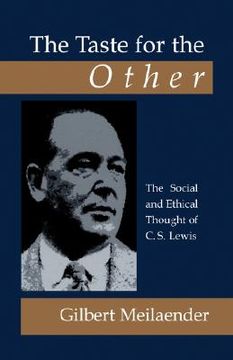 portada the taste for the other: the social and ethical thought of c.s. lewis (en Inglés)