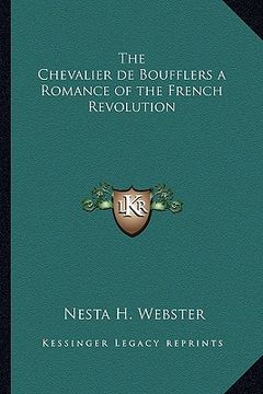 portada the chevalier de boufflers a romance of the french revolution (in English)