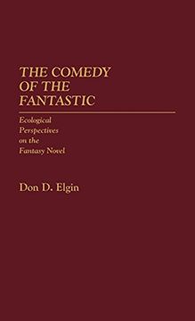 portada The Comedy of the Fantastic: Ecological Perspectives on the Fantasy Novel (en Inglés)