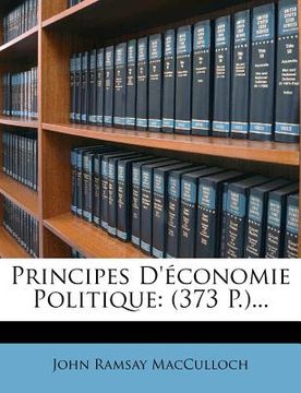 portada Principes D'économie Politique: (373 P.)... (en Francés)