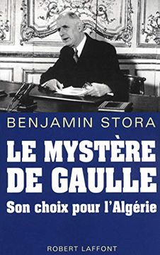 portada Le Mystère de Gaulle: Son Choix Pour L'algérie