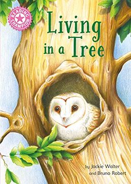 portada Living in a Tree: Independent Reading Non-Fiction Pink 1a (Reading Champion) (en Inglés)