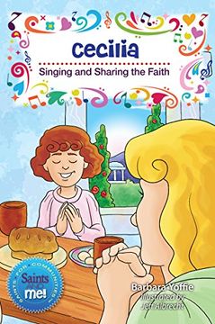 portada Cecilia: Singing and Sharing the Faith (Saints and Me! Saints for Communities)