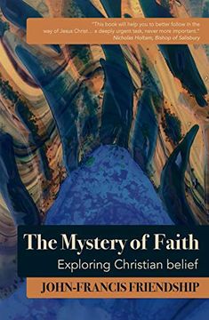 portada The Mystery of Faith: Exploring Christian Belief (en Inglés)