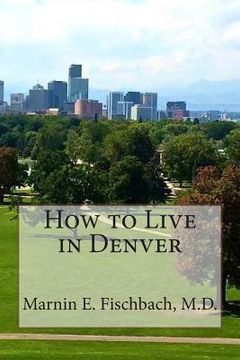 portada How to Live in Denver (en Inglés)