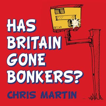 portada Has Britain Gone Bonkers? (en Inglés)