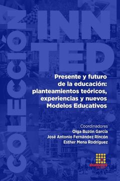 portada Presente y Futuro de la Educaci�N: Planteamiento Te�Ricos, Experiencias y Nuevos Modelos Educativos