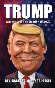 portada Trump: Why He Lost the 2020 Election (en Inglés)