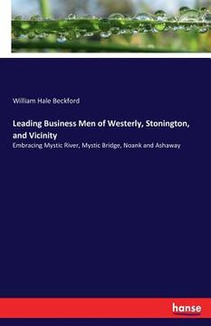 portada Leading Business Men of Westerly, Stonington, and Vicinity: Embracing Mystic River, Mystic Bridge, Noank and Ashaway 