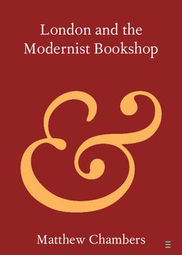 portada London and the Modernist Bookshop (Elements in Publishing and Book Culture) 